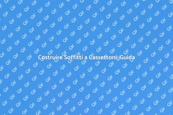 Soffitto a Cassettoni: Arte e Funzionalità