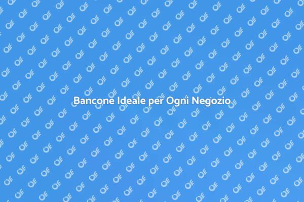 Scegli il Bancone Perfetto per Te
