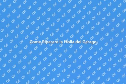 Riparare Molla Porta Garage: Guida