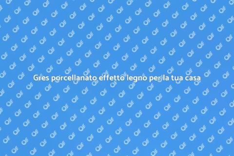 Pavimento in gres porcellanato effetto legno