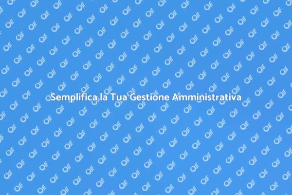 Ottimizza le Tue Pratiche Amministrative