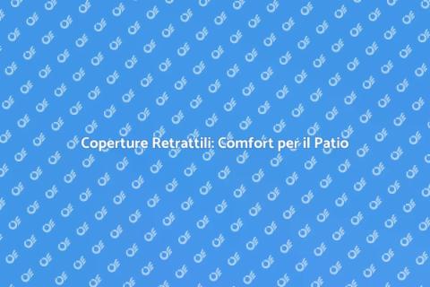 Copertura Retrattile per il Patio