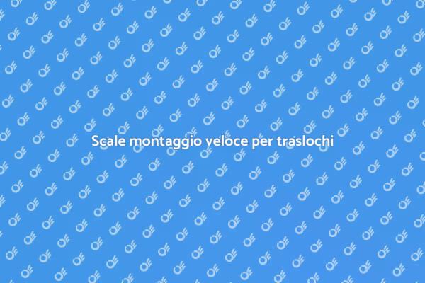 Scale: il segreto per un trasloco fluido