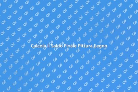 Saldo Finale Pittura Legno: Guida