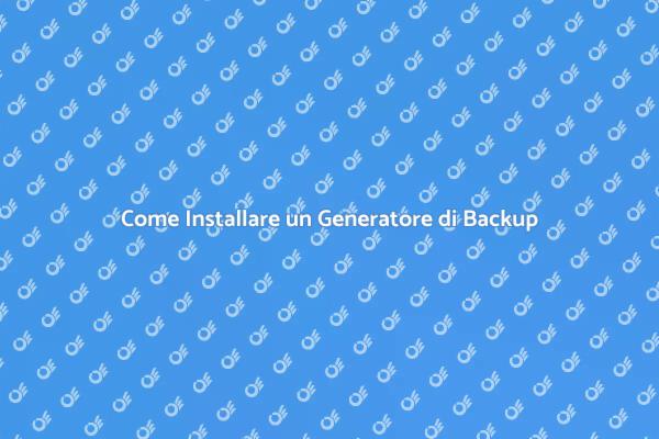 Installazione Generatore di Backup: Guida