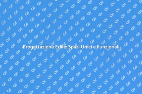 Progettazione Edile: Costruisci il Futuro