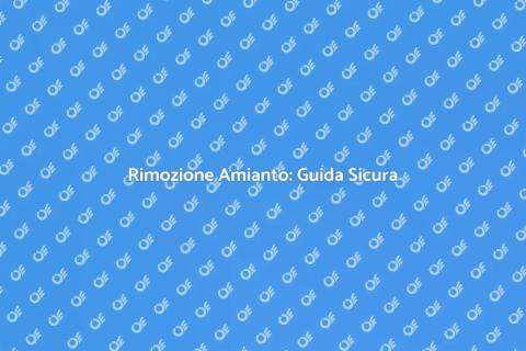 Smaltimento Sicuro dell'Amianto