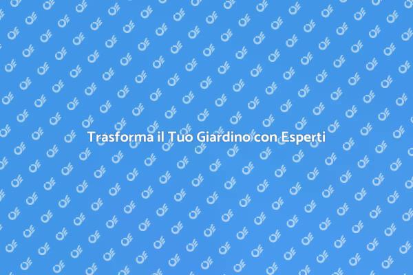 Rendi Unico il Tuo Giardino Oggi!