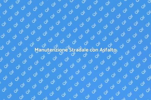 Asfalto per la Manutenzione Efficace