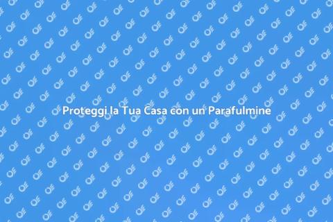 Montare un Parafulmine per Sicurezza