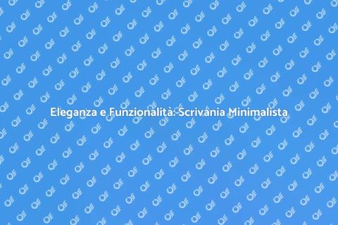Scrivania in Stile Minimalista