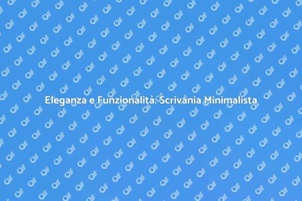 Trasforma il Tuo Lavoro con Minimalismo