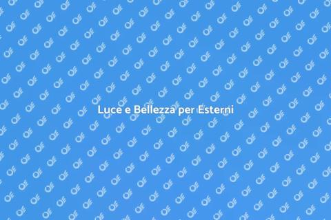 Illuminazione per Aree Esterne