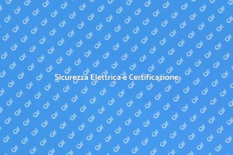 Certificazione Impianto Elettrico Sicuro