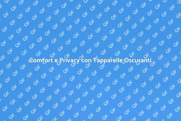 Comfort e Ombra: Tapparelle Oscuranti