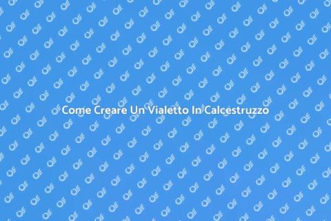Vialetto In Calcestruzzo: Guida Facile