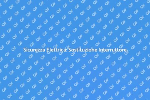 Collegare o Sostituire Interruttore