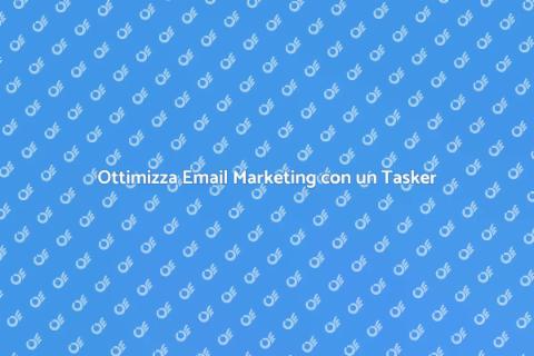 Assumere un Tasker per Email Marketing