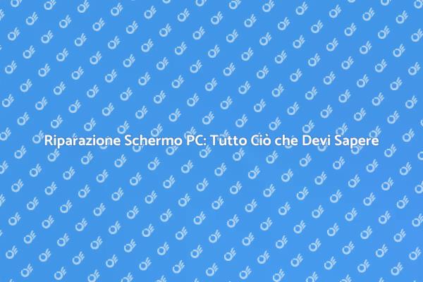 Riparazione Schermo PC: La Soluzione Facile