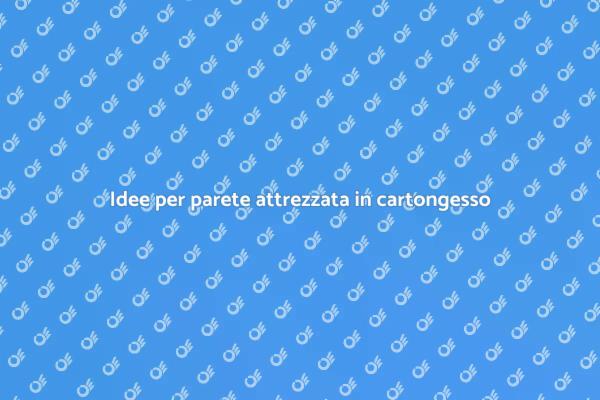 Come decorare una parete in cartongesso