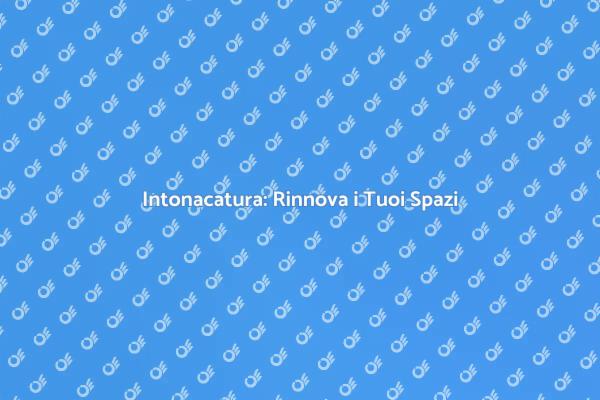 Ristrutturare Casa con l'Intonacatura