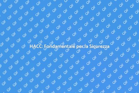 Certificazione HACC: Sicurezza Garantita