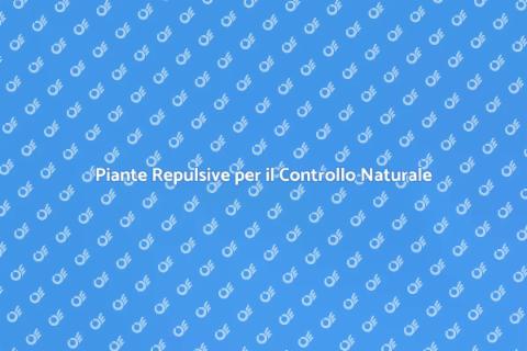 Controllo Parassiti con Piante Repulsive