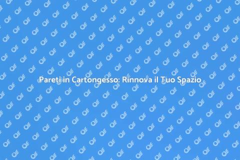 Creare Pareti in Cartongesso Facile