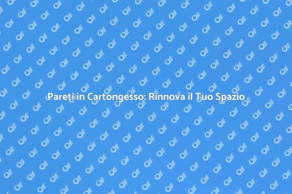 Ristrutturazione con Pareti in Cartongesso