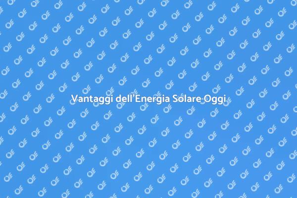 Perché Scegliere l'Energia Solare?