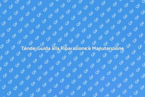 Riparazione e Manutenzione Tende