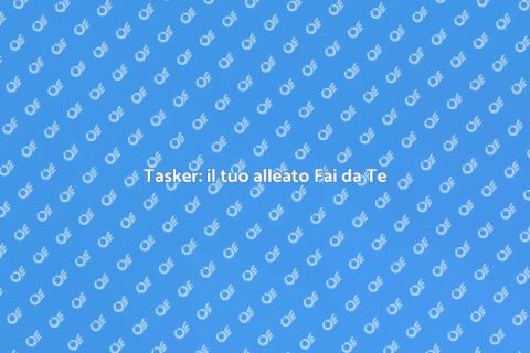 Assumere un Tasker per Fai da Te