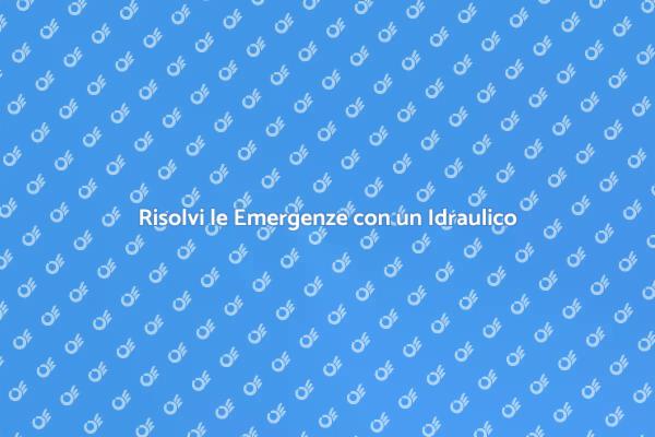 Idraulico Professionista: Soluzioni Immediati