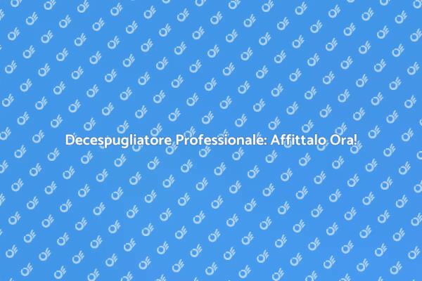 La Guida all'Affitto di Decespugliatori