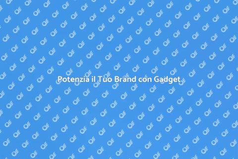 Gadget Promozionali per il Tuo Brand