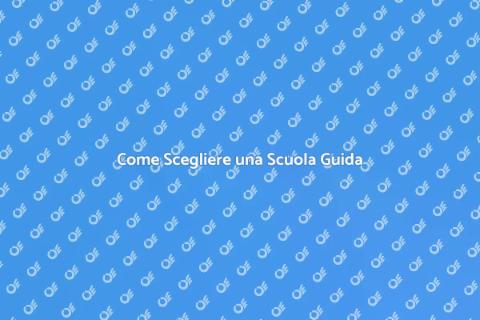 Scelta Scuola Guida: Guida Pratica