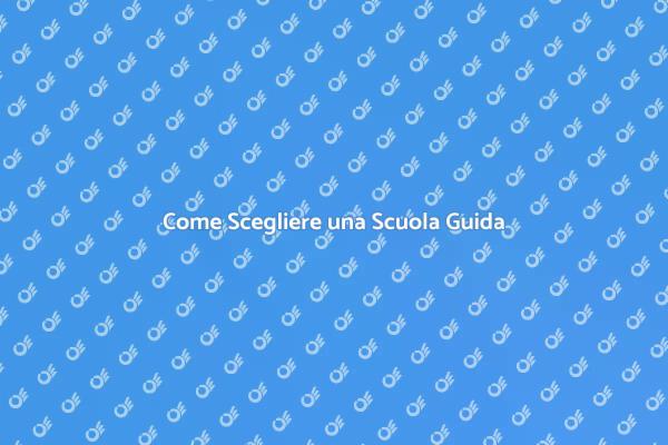 Trovare la Scuola Guida Ideale