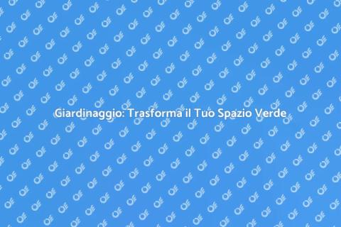 Servizio di Giardinaggio Professionale