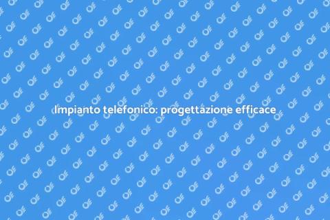 Progettazione impianto telefonico su misura