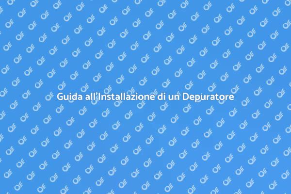 Installazione Facile di un Depuratore