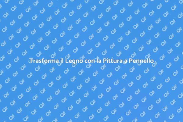 Magia della Pittura a Pennello per Legno