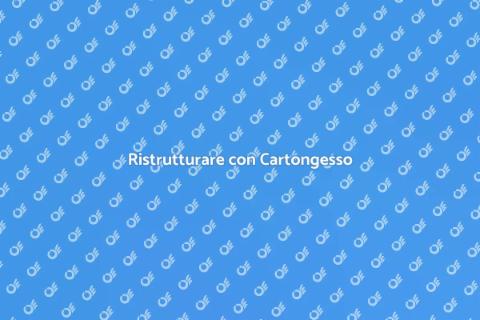 Posare Cartongesso in Casa
