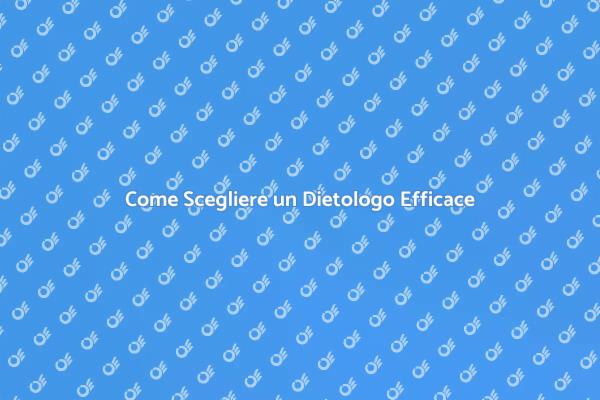 Scegliere il Giusto Dietologo per Te