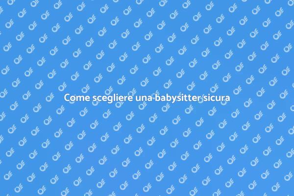 Guida alla babysitter di fiducia