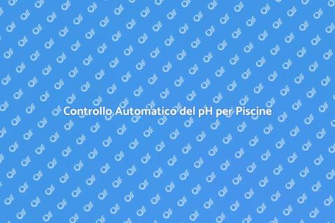 Monitoraggio Automatico del pH Piscine