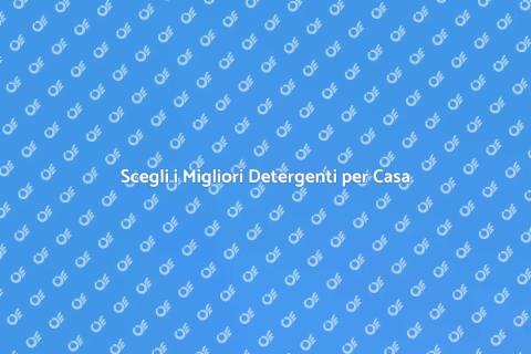 Detergenti per la Pulizia Domestica