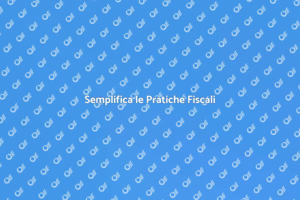 Semplificazione delle Pratiche Fiscali