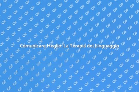 Terapia del Linguaggio: Magia della Comunicazione