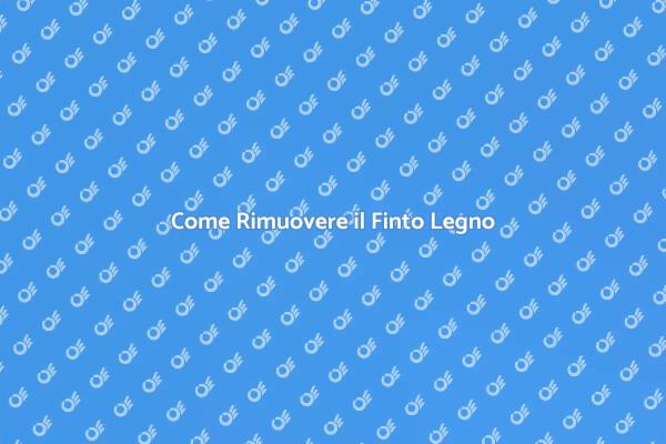 Ristrutturazione: Rimuovi il Finto Legno