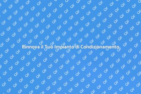 Aggiorna il Tuo Impianto di Condizionamento